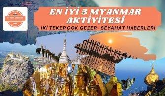 En iyi 5 myanmar aktivitesi SEYAHAT HABERLER?