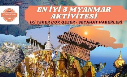 En iyi 5 myanmar aktivitesi SEYAHAT HABERLER?