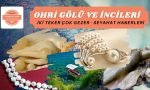 Ohri-Golu-ve-incileri-seyahat-haberleri
