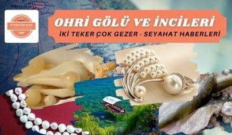 Ohri-Golu-ve-incileri-seyahat-haberleri