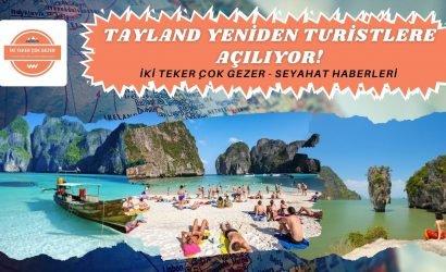 TAYLAND YEN?DEN TUR?STLERE AÇILIYOR!SEYAHAT HABERLER?
