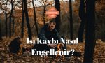 Isi-Kaybi-Nasil-Engellenir