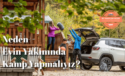 Neden-Evin-Yakininda-Kamp-Yapmaliyiz