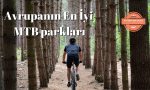 Avrupanin-En-İyi-MTB-parklari