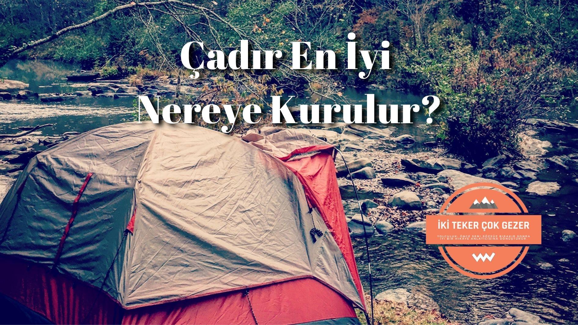 Çadir-En-İyi-Nereye-Kurulur