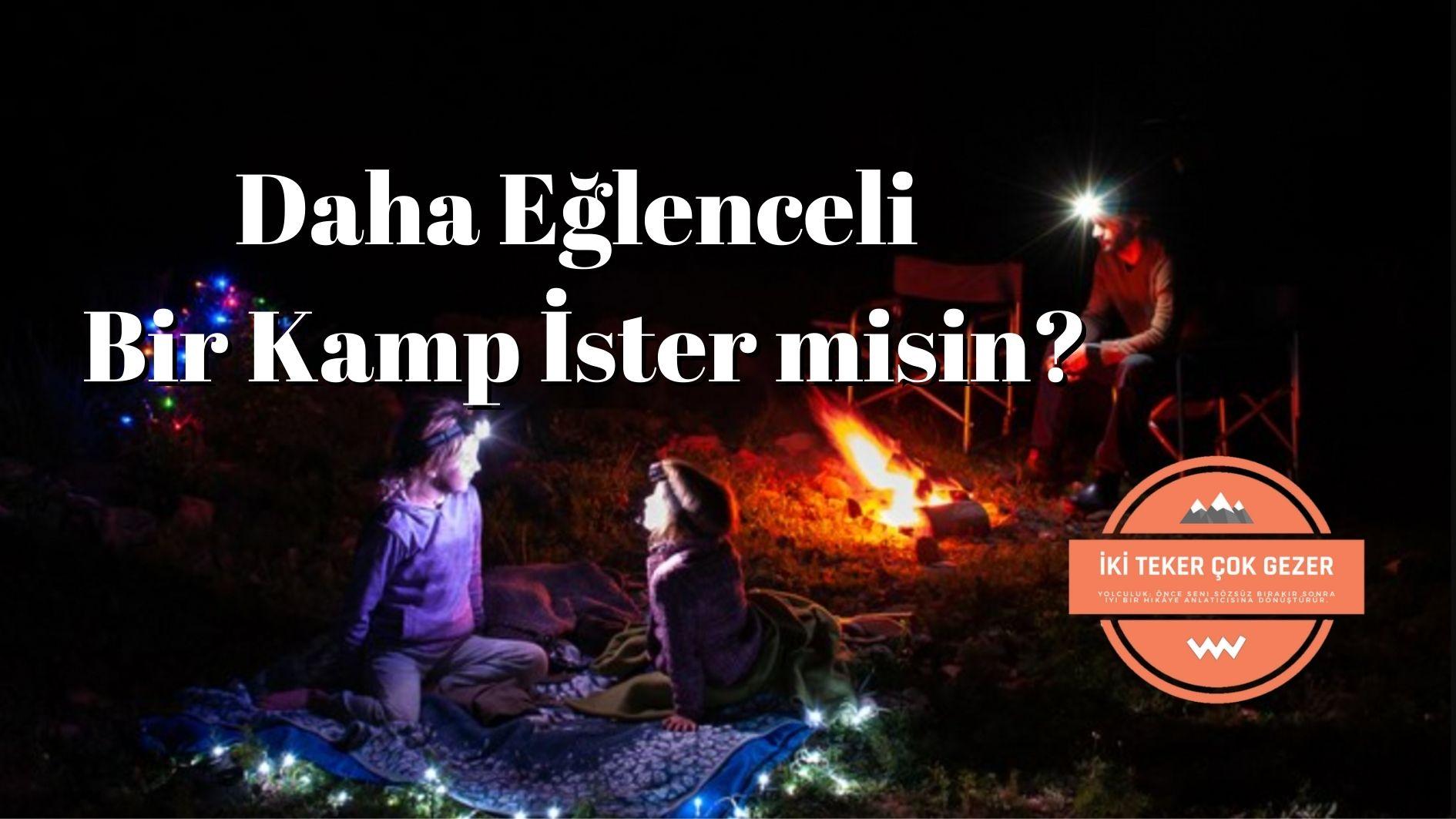 Daha-Eğlenceli-Bir-Kamp-İster-misin