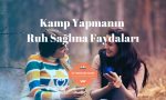 Kamp-Yapmanin-Ruh-Sağlina-Faydalari
