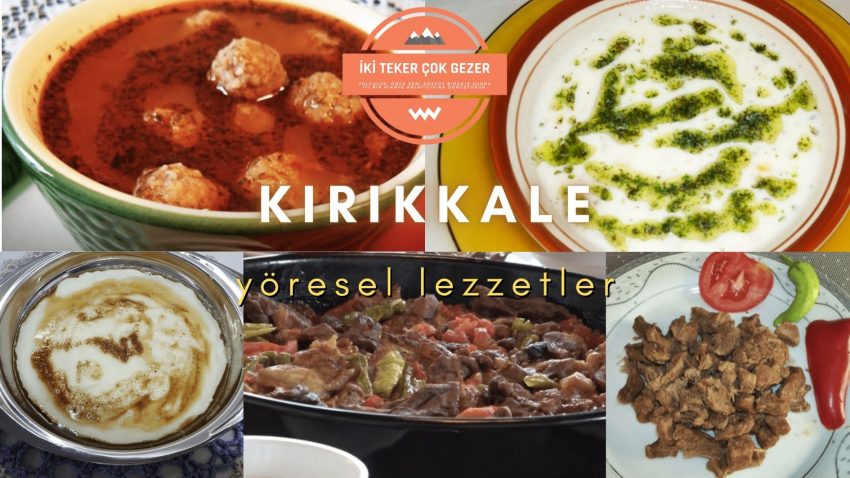 Kırıkkale’de Ne Yenir?