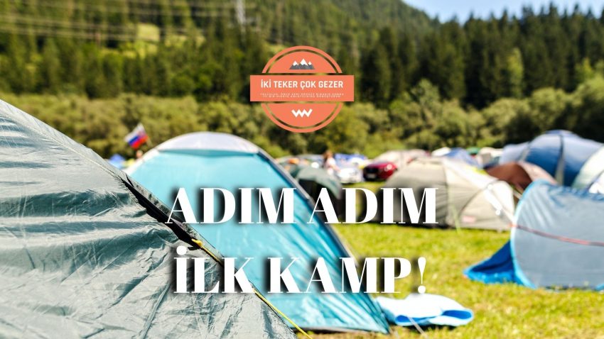 Altı Adımda İlk Kampınızı Planlayın