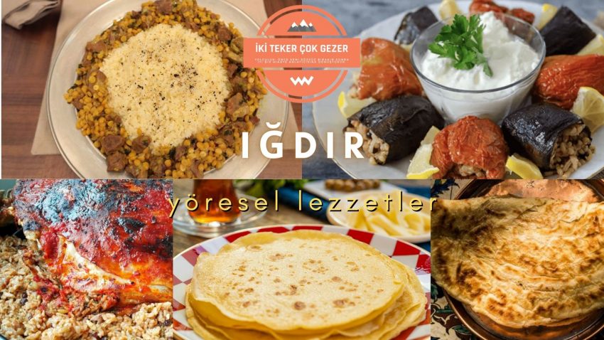 Iğdır’da Ne Yenir?